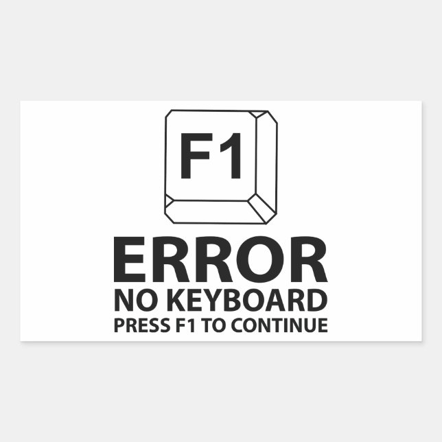 Error No Keyboard Press F1 To Continue Rectangular Sticker (Front)
