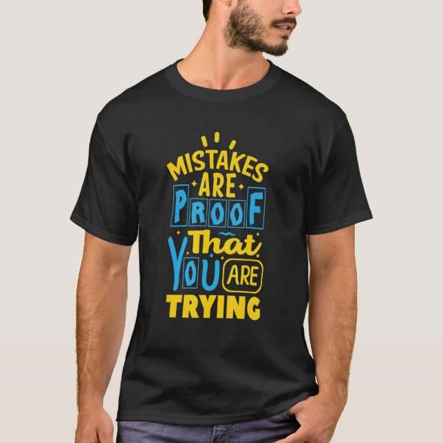 Errors Are Proof That You Are Trying T-Shirt (Front)