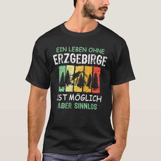 Erzgebirge Saying Saxony Funny Sensual Gift T-Shirt (Front)