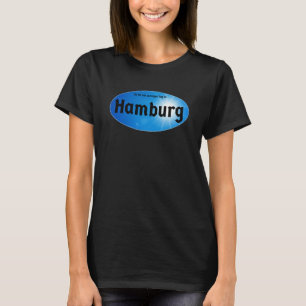 Es ist ein sonniger Tag in Hamburg Deutschland T-Shirt