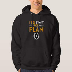 Es Ist Zeit Für Plan B Bitcoin Btc Slogan Hoodie