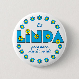 Es Linda, pero 6 Cm Round Badge