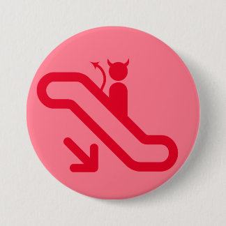Escalator, no Stairway 7.5 Cm Round Badge