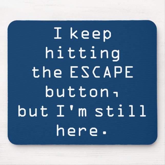 Escape Button Mousepad (Front)