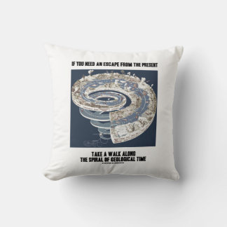 Escape From Present Walk Along Geological Time Cushion