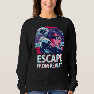 Escape From Reality Vaporwave Aesthetic Japanese E Sweatshirt