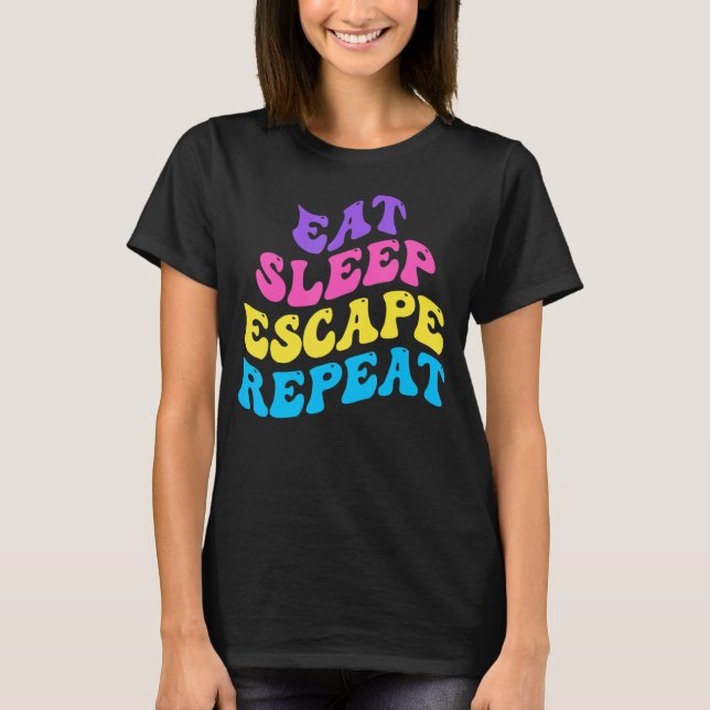 Escape Room Eat Sleep Escape Repeat for Point And  T-Shirt (Front)