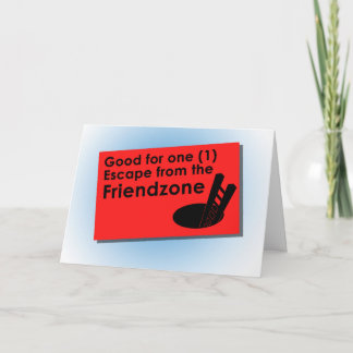 Escape the Friendzone Card