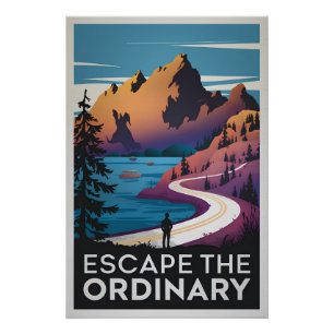 Escape the ordinary poster