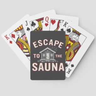 Escape to the Sauna Funny Spa Day Sauna Lovers Playing Cards