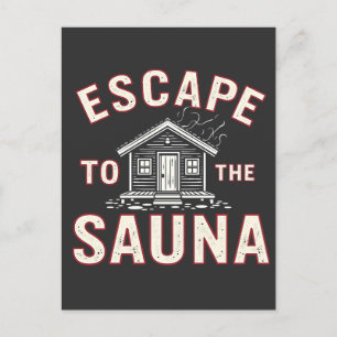 Escape to the Sauna Funny Spa Day Sauna Lovers  Postcard