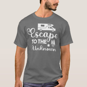 Escape to the Unknown T-Shirt
