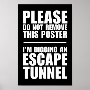 Escape Tunnel - Do Not Remove This Poster