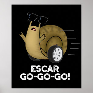 Escar-go-go-go Funny French Snail Pun Dark BG Poster