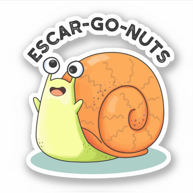 Escar-go Nuts Funny Escargot Snail Pun  (Front)