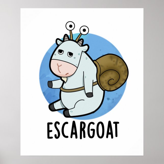Escar-goat Funny French Snail Pun  Poster (Front)