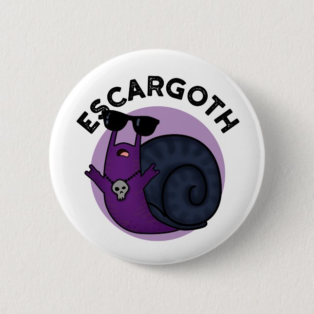 Escar-goth Funny Cool Goth Snail Pun 6 Cm Round Badge (Front)
