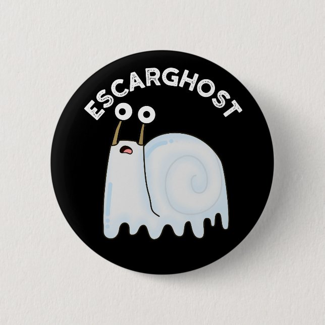 Escarghost Funny French Ghost Snail Pun Dark BG 6 Cm Round Badge (Front)