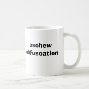 eschew obfuscation coffee mug