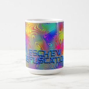 ESCHEW OBFUSCATION COFFEE MUG