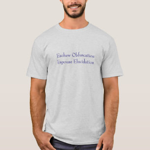 Eschew Obfuscation T-Shirt