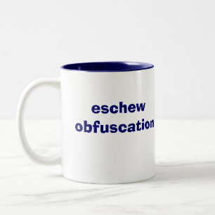 eschew obfuscation Two-Tone coffee mug