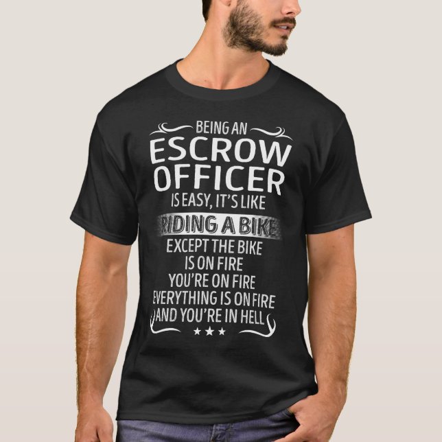 Escrow Officer Like Riding Bike T-Shirt (Front)