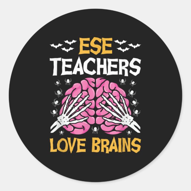 Ese Teacher Love Brains Funny Halloween School  Classic Round Sticker (Front)