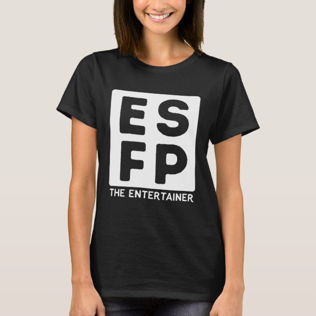 ESFP Extrovert for the Sociable Extroverted Friend T-Shirt (Front)