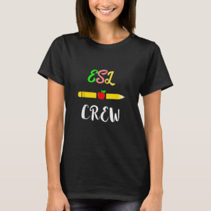 Esl Teacher Crew English Languages Appreciation Da T-Shirt