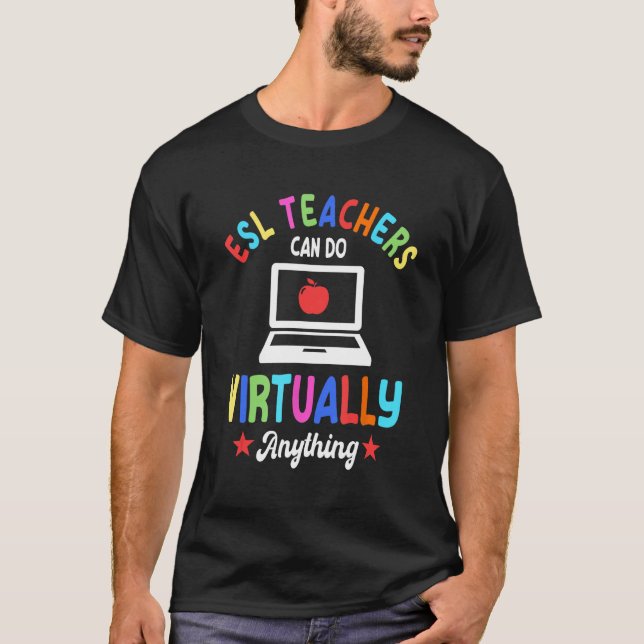 ESL Teacher English Second Language Instructor Vir T-Shirt (Front)