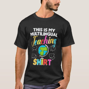 ESL Teacher English Second Language Multilingual T T-Shirt