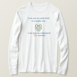 ESL TEACHER (LONG SLEEVE). T-Shirt