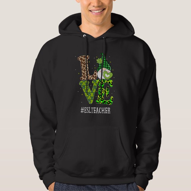 Esl Teacher Love St Patricks Day Gnome Leopard Sha Hoodie (Front)