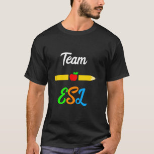 Esl Teacher Team Appreciation Day English Language T-Shirt