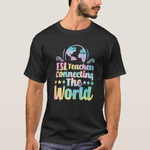 ESL Teachers Connecting The World  English Virtual T-Shirt