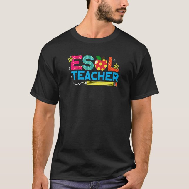 ESOL Teacher ESL English Language Teacher Back To  T-Shirt (Front)