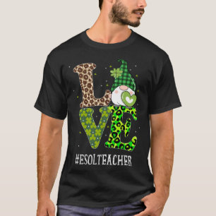 ESOL Teacher Love St Patricks Day Gnome Leopard Sh T-Shirt