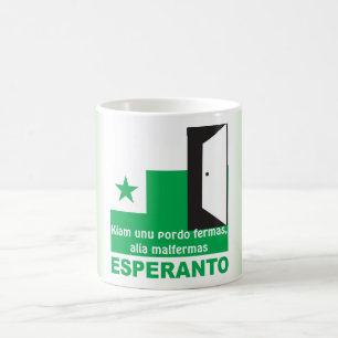 Esperanto/ "Kiam unu pordo fermas, alia malfermas" Coffee Mug