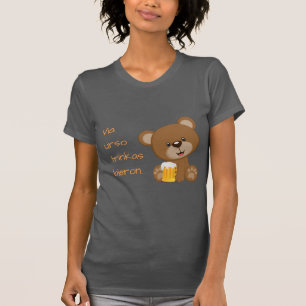 Esperanto: Via urso trinkas bieron. T-Shirt