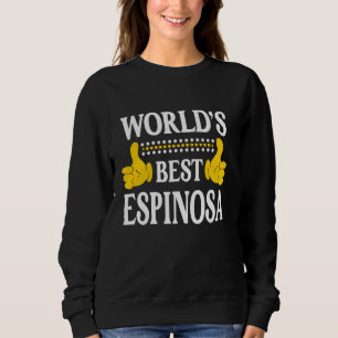 Espinosa Surname Team Family Last Name World's Bes Sweatshirt
