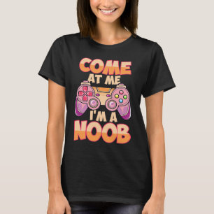 Esports  Gamer I'm a Noob  Video Games T-Shirt