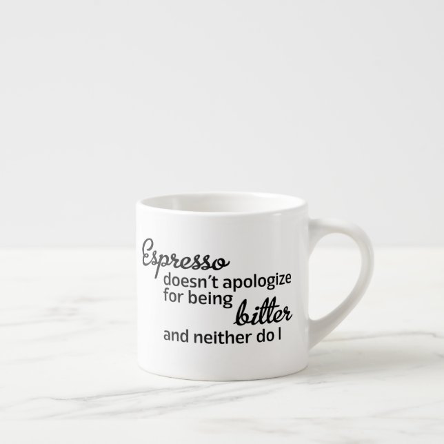 Espresso Doesn't Apologise Funny Cup (Right)