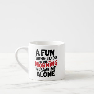 Espresso mug - Leave me Alone