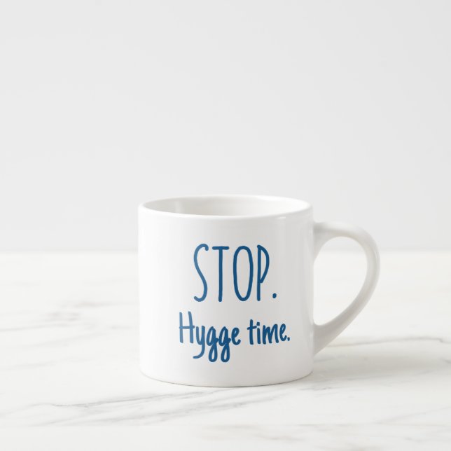 Espresso Mug - Stop. Hygge Time. (Right)