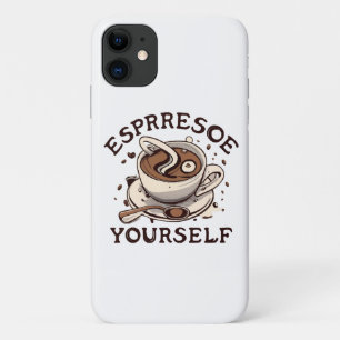Espresso Yourself iPhone 11 Case