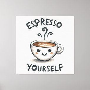 Espresso Yourself coffee Canvas Print
