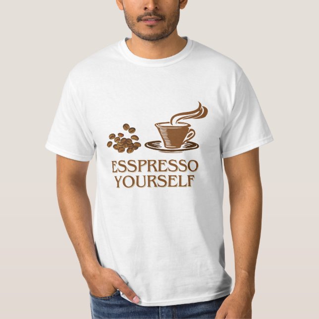 Espresso Yourself Coffee-Cup Design T-Shirt (Front)