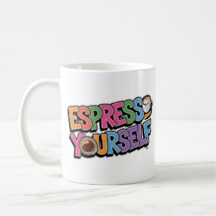 Espresso Yourself Coffee Lover Fun Design Mug