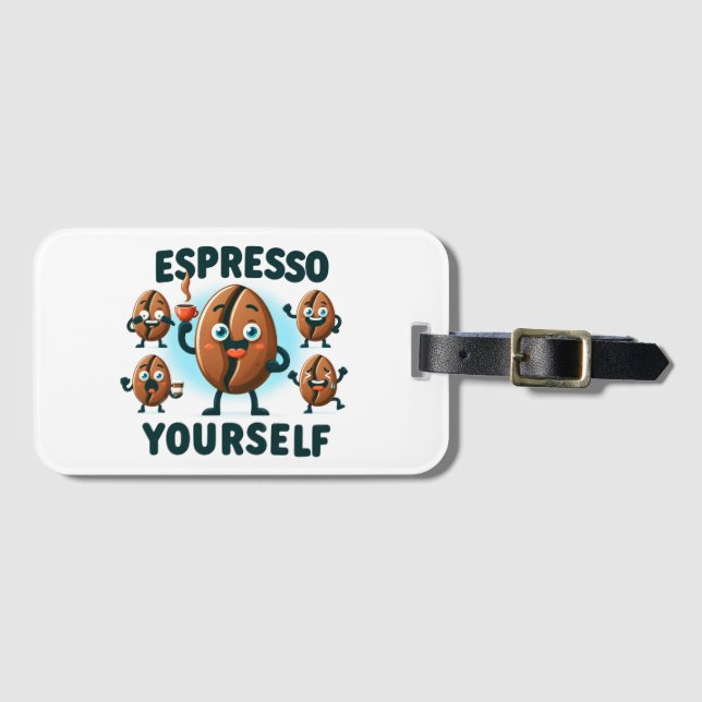Espresso Yourself Coffee Luggage Tag (Front Horizontal)